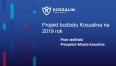 Koszalin - projekt budżetu 2019