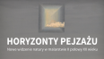 Grafika przedstawia napis "Horyzonty pejzażu" na szarym tle