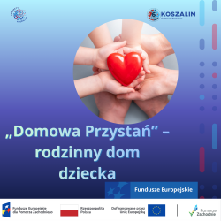 „Domowa Przystań” – rodzinny dom dziecka 
