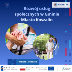 Rozwój usług społecznych w Gminie Miasto Koszalin