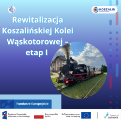 Rewitalizacja Koszalińskiej Kolei Wąskotorowej – etap I