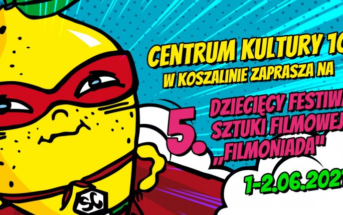 Na zdjęciu plakat: 5. Dziecięcego Festiwalu Sztuki Filmowej w Koszalinie ”Filmoniada"