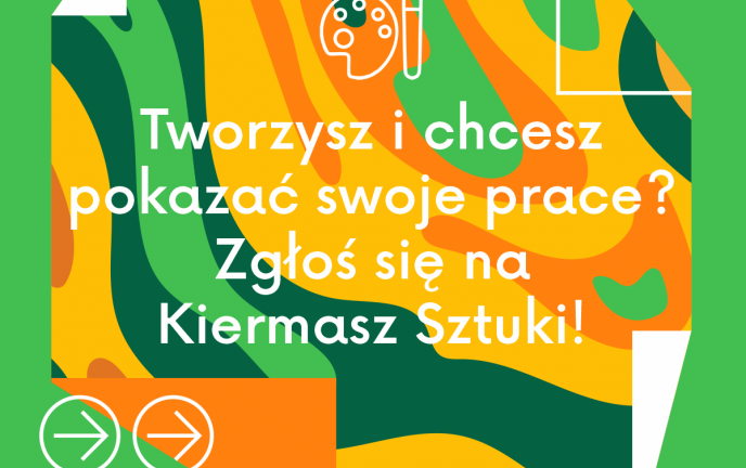 Grafika przedstawia zaproszenie do udziału w Kiermaszu Sztuki na kolorowym tle w odcieniach zieleni, żółci i pomarańczu.