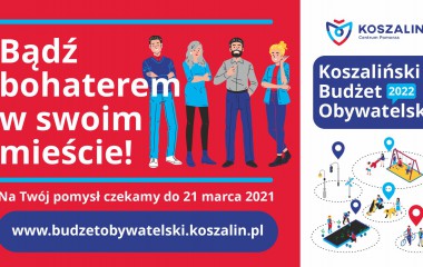 Na zdjęciu plakat Koszalińskiego Budżetu Obywatelskiego 2022