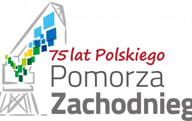 75. rocznica ustanowienia polskiej administracji na Pomorzu Zachodnim