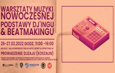 Grafika z napisem "Warsztaty muzyki nowoczesnej, podstawy dj'ingu i beatmakingu